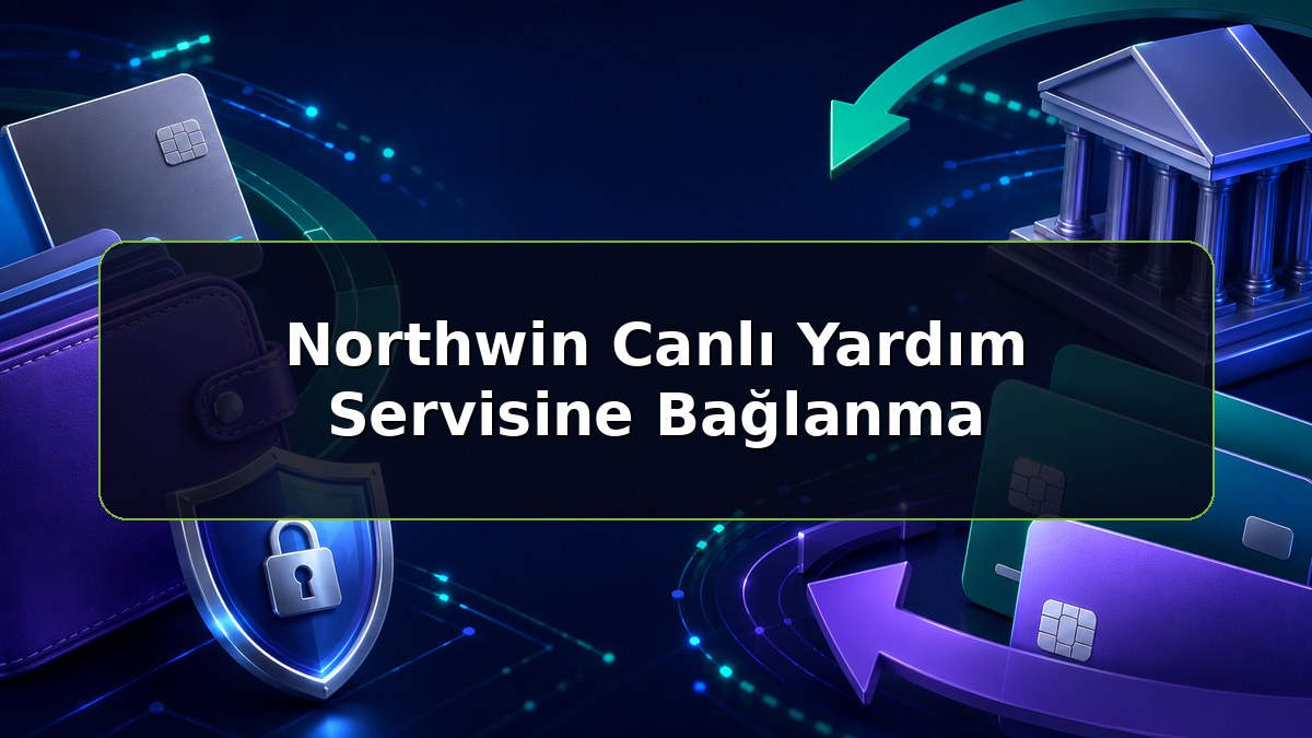 Northwin Canlı Yardım Servisine Bağlanma konulu Northwin bilgilendirme görseli